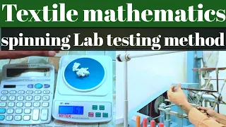 spinning Lab testing method|yarn count and strength testing|bloach tech info