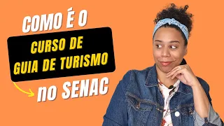 CURSO DE GUIA DE TURISMO NO SENAC RIO DE JANEIRO - TUDO O QUE VOCÊ PRECISA SABER