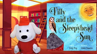 Storytime Pup Book Bites:  Tilly and the Sleepyhead Sun