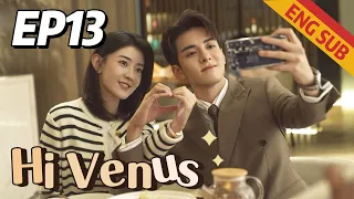 [Romantic Comedy] Hi Venus EP13 | Starring: Joseph Zeng, Liang Jie | ENG SUB