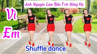 VÌ EM ANH NGUYỆN LÀM BẦU TRỜI NẮNG HẠ/Shuffle Dance 32 bước - Biên đạo Trần Oanh mp