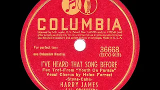 1943 HITS ARCHIVE: I’ve Heard That Song Before - Harry James (Helen Forrest, vocal) (a #1 record)