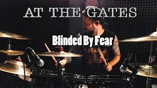 At The Gates - Blinded By Fear - Drum Cover