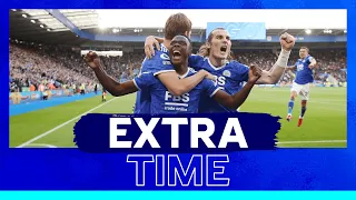 Extra-Time | Leicester City 4 Manchester United 2 | 2021/22