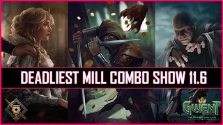 Gwent | Deadliest Mill Combo Show 11.6 | It's Time to Get Our Hands Dirty