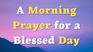 A Morning Prayer for a Blessed Day - Lord, I Surrender Myself to You Completely