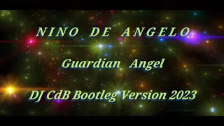 Nino de Angelo - Guardian Angel (DJ CdB Bootleg Version 2023)