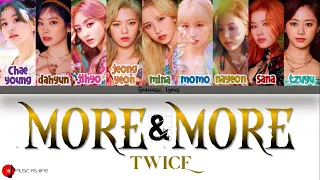 TWICE(트와이스) - MORE&MORE [Color Coded Lyrics (Eng/Rom/Han)]