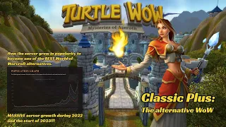 Turtle WoW - A year long rise in the popularity of Classic Plus. Best Warcraft alternative