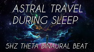 Astral Travel During Sleep ➤ 5hz Theta Binaural Beat ➤ Lucid Dream Frequencies