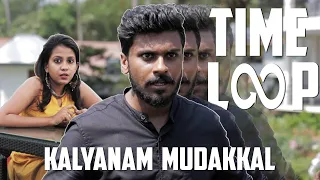 Time loop x Kalyanam Mudakkal | Proposal Fail | Comedy Short Film | Sodabottle Entertainment