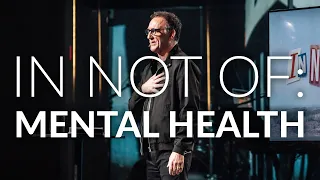 In Not Of: Mental Health // Randy Phillips