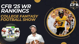 Catching Fire  Top CFB  25 WR Rankings & Fantasy Must Knows