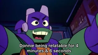 Donnie Being Relatable for 4 Minutes and 6 Seconds