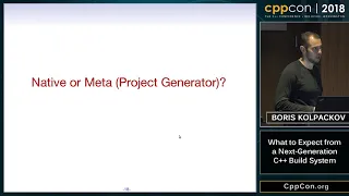 CppCon 2018: Boris Kolpackov “What to Expect from a Next-Generation C++ Build System”