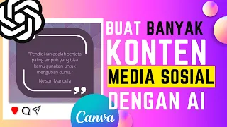 BUAT KONTEN MEDIA SOSIAL SECARA MASAL DENGAN CHATGPT DAN CANVA