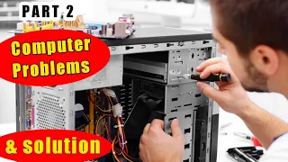 Computer Problems & Solution ! Part 2 ! Computer Reapir Courses !