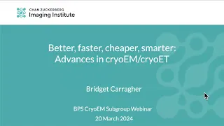 BPS CryoEM Subgroup Webinar #1: Bridget Carragher (CZII)