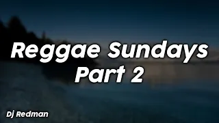 Reggae Sundays 2 - Dj Redman