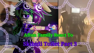 Afton Family React To Skibidi Toilet 39-50