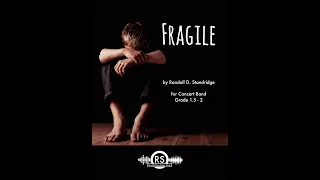 Fragile (Randall Standridge, Grade 1.5-2, Concert Band) - Part of the "unBroken Project"