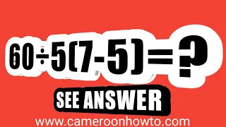 60÷5(7-5)=? Tricky math Quiz answer