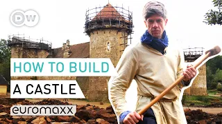 How to Build a Medieval Castle | Medieval Castle Guédelon | Europe To The Maxx