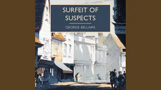 Chapter 16.13 - Surfeit of Suspects