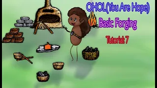 OHOL(You Are Hope) 7: Basic Forging Tutorial