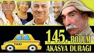 AKASYA DURAĞI 145. BÖLÜM