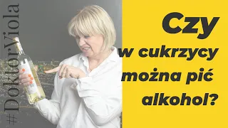 Alkohol w cukrzycy. Można czy nie?