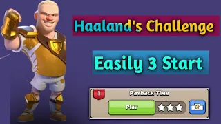 Haaland's Challenge Easily 3 Start|| Clash Of Clan #clashofclans #coc