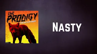 The Prodigy - Nasty (Lyrics)