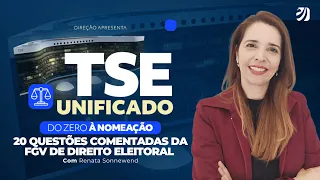 CONCURSO TSE UNIFICADO: 20 QUESTÕES COMENTADAS DA FGV - DIREITO ELEITORAL (Renata Sonnewend)