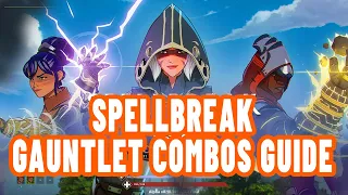 Spellbreak Gauntlet Combos Guide || Spellbreak All Gauntlet Combos