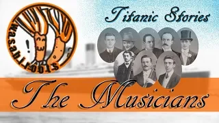 Titanic True Stories - The Musicians