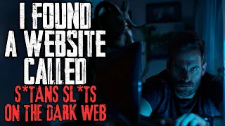 I Found A Website Called S*tans Sl*ts On The Dark Web | Creepypasta