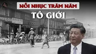 TÔ GIỚI - Tại sao lại là nỗi nhục trăm năm của Trung Quốc | Con Hổ Giấy hay Đế Quốc thực sự