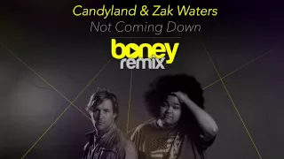 Not Coming Down (Boney Remix) - Candyland & Zak Waters