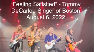 “Feeling Satisfied” - Tommy DeCarlo - Singer of Boston