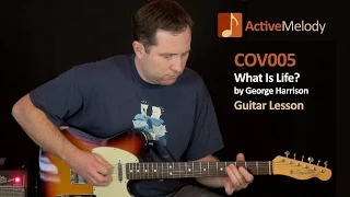 George Harrison – What Is Life?  Guitar Lesson – COV005