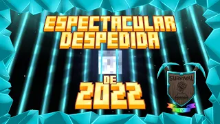 Survival 1.12 Ep164, La espectacular despedida de 2022