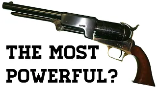 Colt Walker: Was It The Most Powerful?