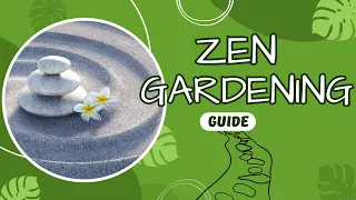 Beginners Guide to Zen Gardening