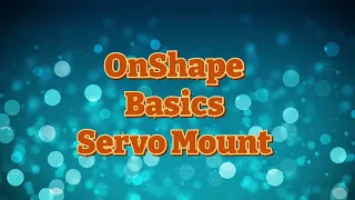 Onshape Servo Mount