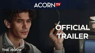 Acorn TV Exclusive | The Hour | Official Trailer