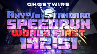 Ghostwire: Tokyo Any% Standard Speedrun in 1:12:51 (WORLD FIRST)