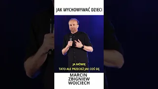 JAK WYCHOWYWAĆ DZIECI stand-up Marcin Zbigniew Wojciech 2022 Moja Konkubina fragment