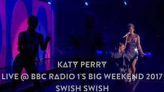 Katy Perry - Swish Swish (Live @ BBC Radio 1's Big Weekend 2017, HD 1080p)