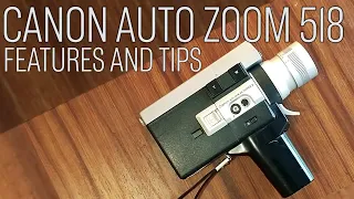 Canon Auto Zoom 518 Super 8 Camera | Features and How to Operate